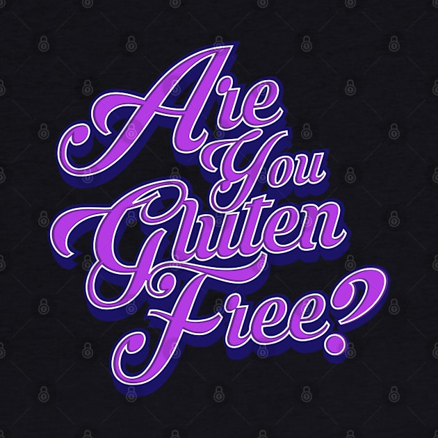 Gluten Free Life by CTShirts